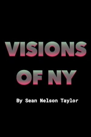 VISIONS_OF_NY film complet