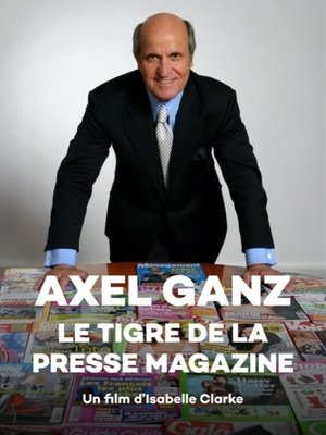 Axel Ganz, le tigre de la presse magazine