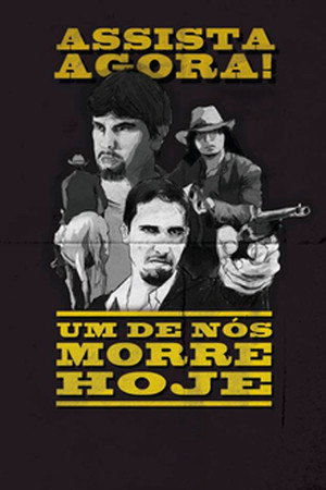 Um De Nós Morre Hoje