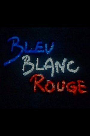 Bleu Blanc Rouge