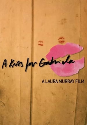 A kiss for Gabriela film complet