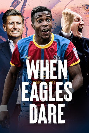 When Eagles Dare: Crystal Palace F.C.