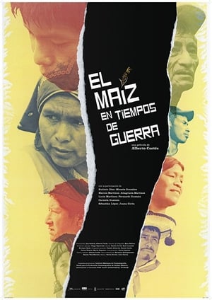 Poster El Maíz en Tiempos de Guerra (2017)