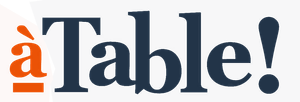 À Table!: Make and Eat Historical Recipes