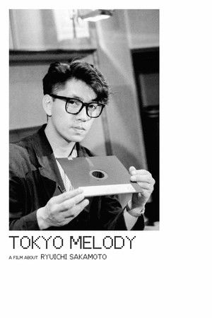 Tokyo Melody: A Film About Ryuichi Sakamoto