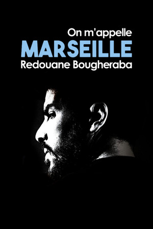 Redouane Bougheraba : On m'appelle Marseille