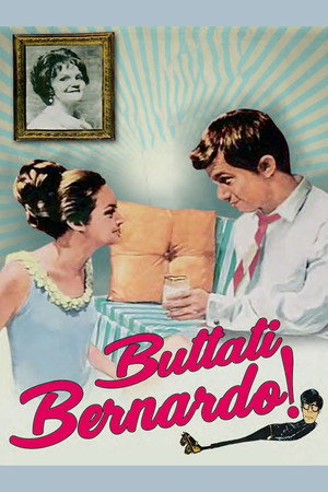 Buttati, Bernardo!