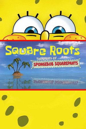 Square Roots: The Story of SpongeBob SquarePants