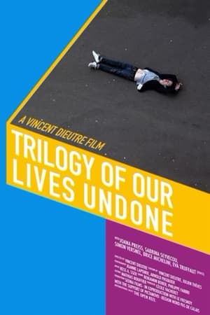 Poster Trilogy of Our Lives Undone (2016)