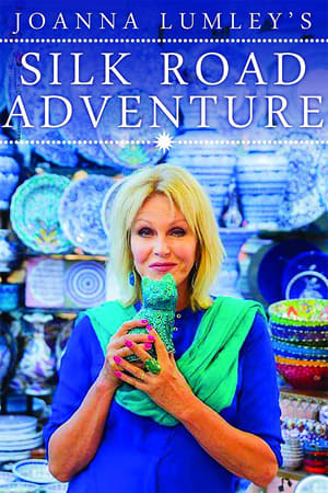 Joanna Lumley's Silk Road Adventure poster