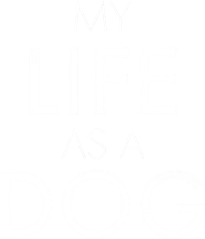 My Life as a Dog