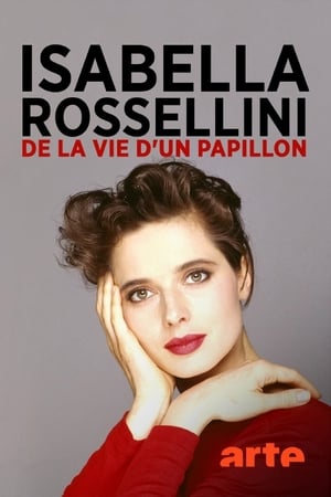 Poster Isabella Rossellini - De la vie d'un papillon 2010
