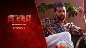 Flesh: Season 1 Episode 5