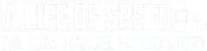 A Life of Speed: The Juan Manuel Fangio Story