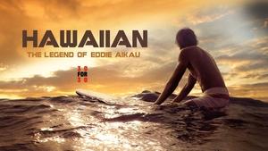 Hawaiian: The Legend of Eddie Aikau