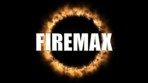 Firemax film complet