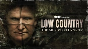 poster Low Country: The Murdaugh Dynasty