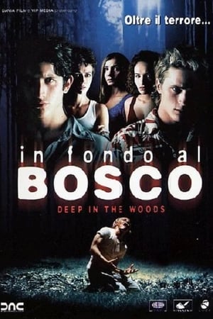 Poster di Deep in the Woods - In fondo al bosco