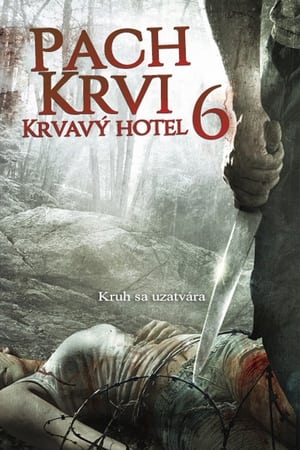 Pach krvi 6: Krvavý hotel (2014)