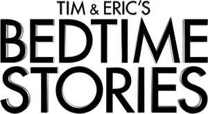 Tim and Eric's Bedtime Stories — Logos 2