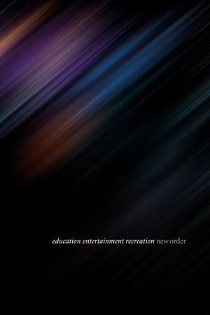 Poster New Order: Education Entertainment Recreation (Live At Alexandra Palace) 2021