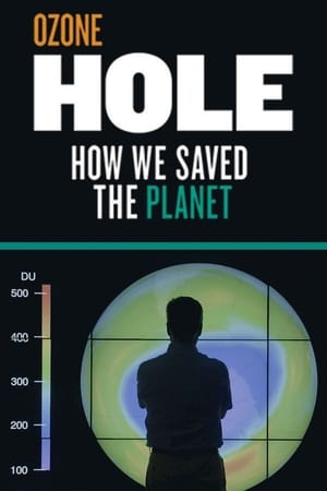 Poster Ozone Hole: How We Saved the Planet (2019)