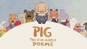 Pig: The Dam Keeper Poems (2019)