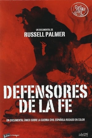 Defensores de la fe (La Guerra Civil Española a color)