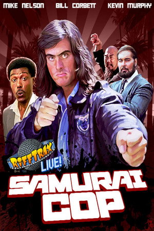 Rifftrax Live: Samurai Cop