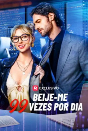 Beije me 99 Vezes por Dia (2025)