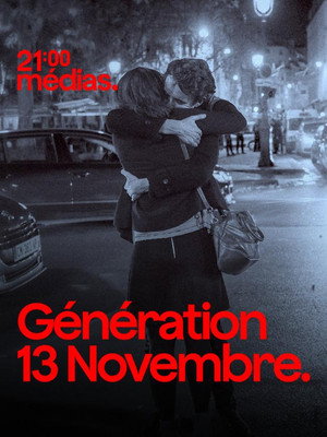 21h Médias : Génération 13 novembre 2