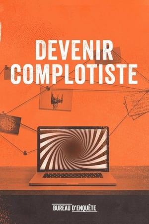 Poster Devenir complotiste (2021)