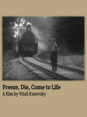 Freeze, Die, Come to Life 21