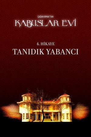 Kabuslar Evi: Tanıdık Yabancı 3