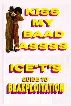 Image Kiss My Baad Assss: Ice-T's Guide to Blaxploitation