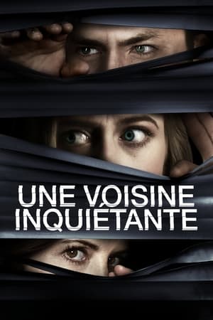 Poster Une voisine inquiétante 2018