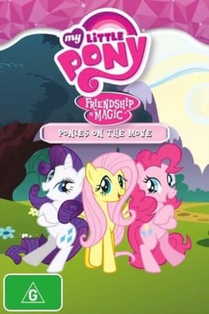 My Little Poney Friendship Is Magic: Ponies On The Move