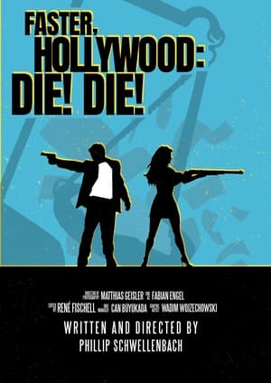 Poster Faster, Hollywood: Die! Die! ()