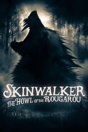 Poster Skinwalker: The Howl of the Rougarou 2021