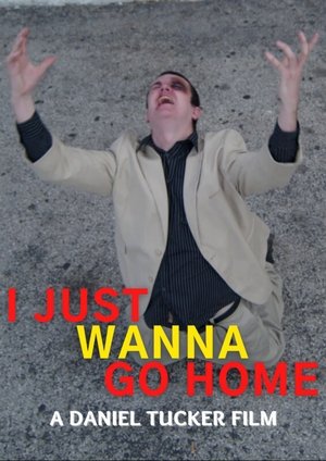Poster I Just Wanna Go Home 2021
