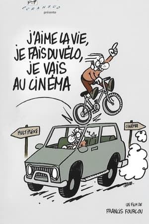 Poster J'aime la vie, je fais du vélo, je vais au cinéma (2005)