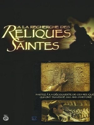 Poster A la recherche des reliques saintes (2011)