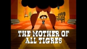 El Tigre: The Adventures of Manny Rivera The Mother of All Tigres