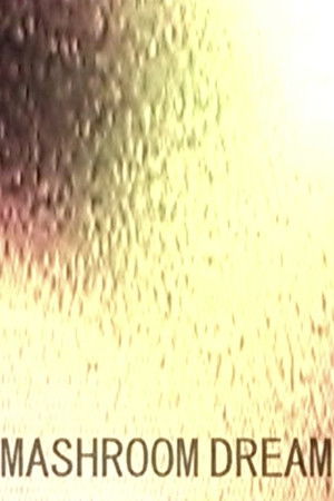Mashroom Dream