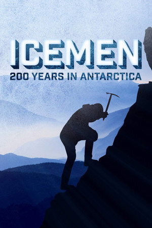 Icemen: 200 Years in Antarctica 4
