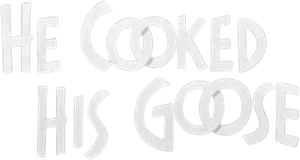 He Cooked His Goose — Logos 1