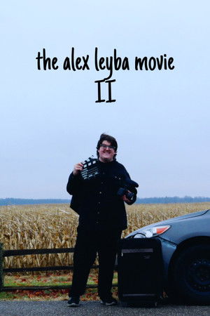 The Alex Leyba Movie II (2026)