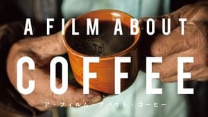 A Film About Coffee