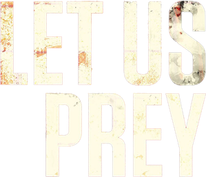 Let Us Prey