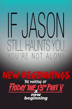 New Beginnings: The Making of Friday the 13th Part V poster